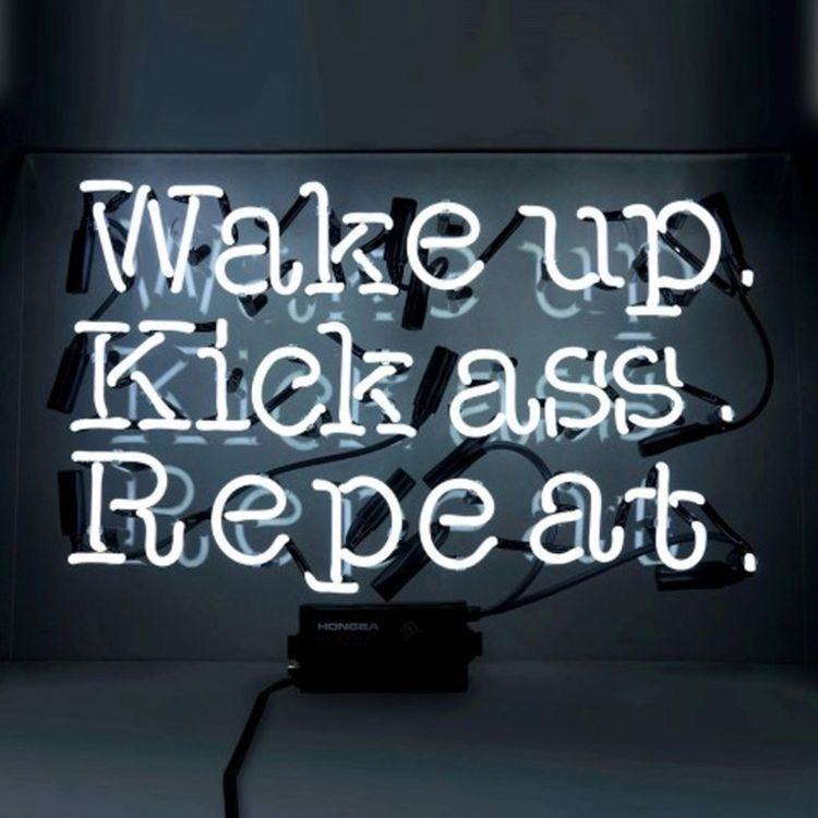 Custom Wake Up Kick Ass Repeat Neon Sign Tube Neon Light